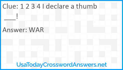 1 2 3 4 I declare a thumb ___! Answer