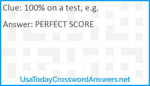 100% on a test, e.g. Answer
