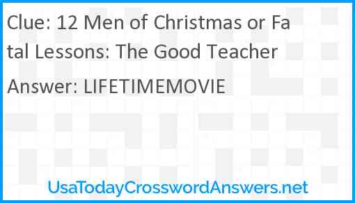 12 Men of Christmas or Fatal Lessons: The Good Teacher Answer