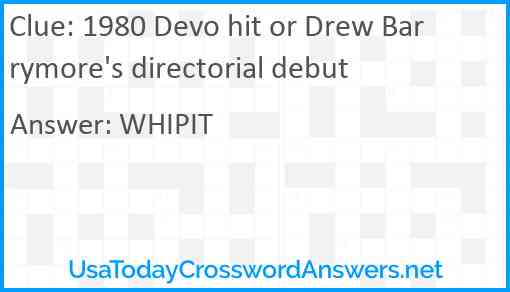 1980 Devo hit or Drew Barrymore's directorial debut Answer