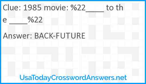 1985 movie: %22____ to the ____%22 Answer