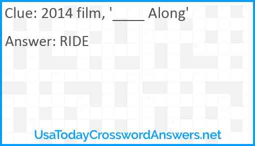 2014 film, '____ Along' Answer