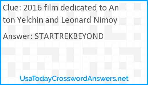 2016 film dedicated to Anton Yelchin and Leonard Nimoy Answer