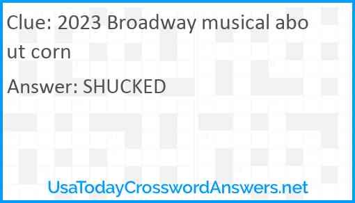 2023 Broadway musical about corn Answer
