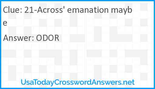 21-Across' emanation maybe Answer