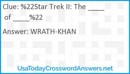 %22Star Trek II: The ____ of ____%22 Answer