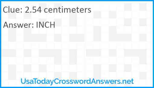 2.54 centimeters Answer