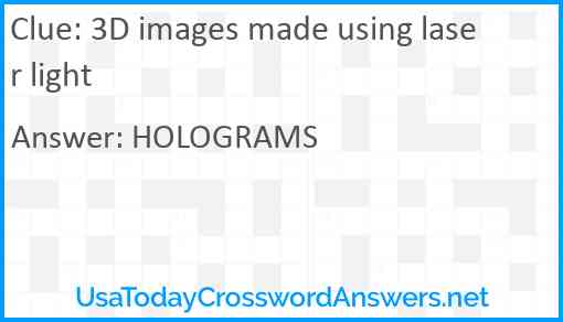 3D images made using laser light Answer