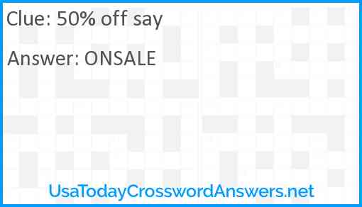 50% off say Answer
