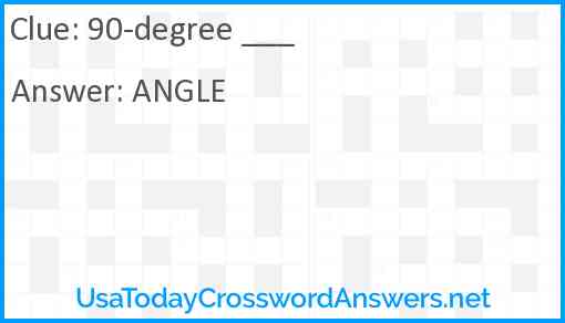 90-degree ___ Answer