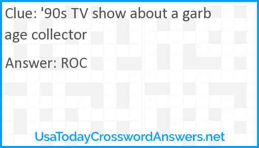 '90s TV show about a garbage collector Answer