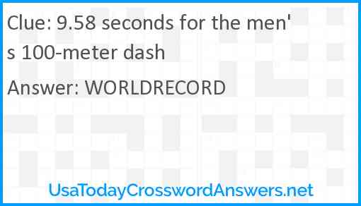 9.58 seconds for the men's 100-meter dash Answer