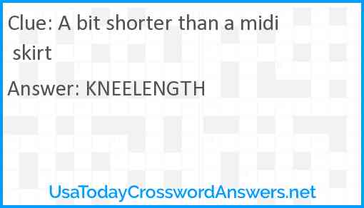 A bit shorter than a midi skirt Answer