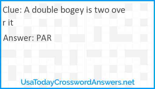 A double bogey is two over it Answer