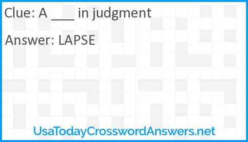 A ___ in judgment Answer
