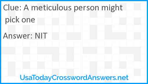 A meticulous person might pick one Answer