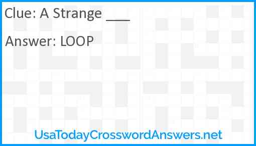 A Strange ___ Answer