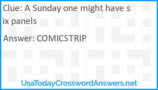 A Sunday one might have six panels Answer