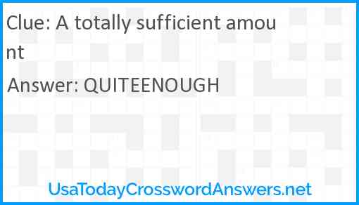 A totally sufficient amount Answer