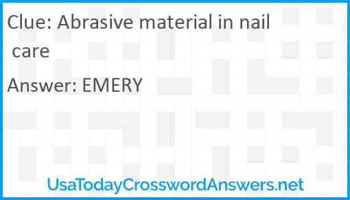 Abrasive material in nail care Answer