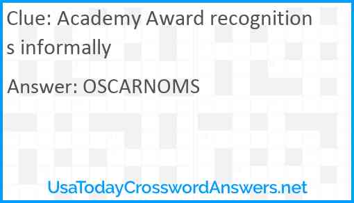 Academy Award recognitions informally Answer