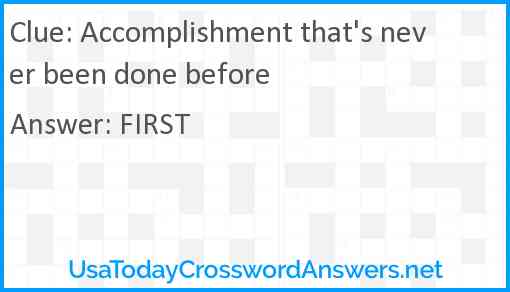 Accomplishment that's never been done before Answer