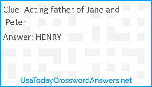 Acting father of Jane and Peter Answer