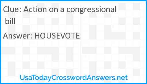 Action on a congressional bill Answer