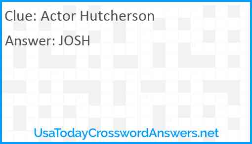 Actor Hutcherson Answer