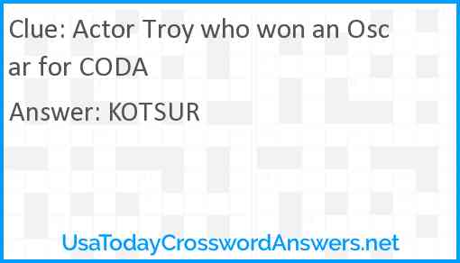 Actor Troy who won an Oscar for CODA Answer