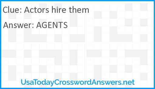 Actors hire them Answer