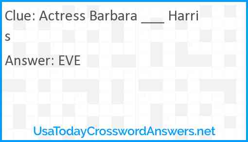 Actress Barbara ___ Harris Answer
