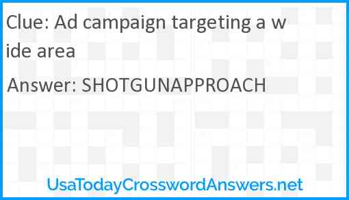 Ad campaign targeting a wide area Answer