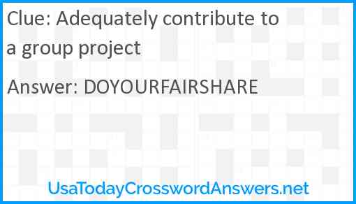 Adequately contribute to a group project Answer
