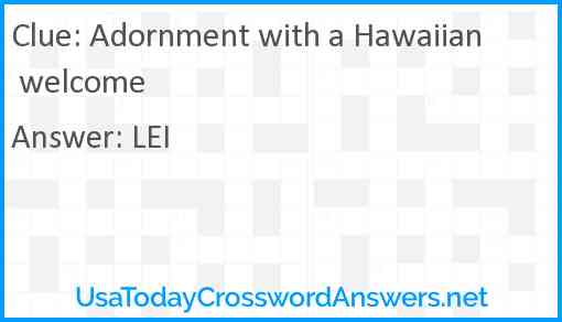 Adornment with a Hawaiian welcome Answer