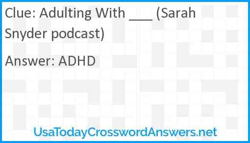 Adulting With ___ (Sarah Snyder podcast) Answer