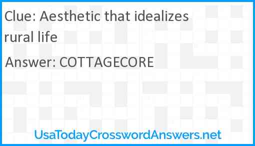 Aesthetic that idealizes rural life Answer