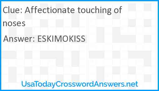 Affectionate touching of noses Answer