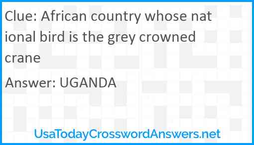 African country whose national bird is the grey crowned crane Answer