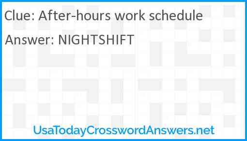 After-hours work schedule Answer