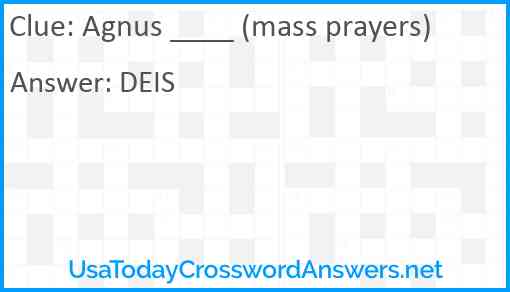 Agnus ____ (mass prayers) Answer