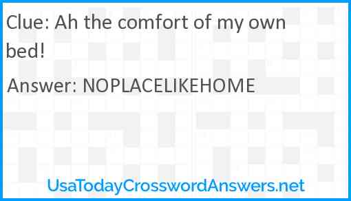 Ah the comfort of my own bed! Answer