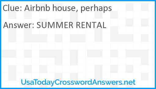 Airbnb house, perhaps Answer