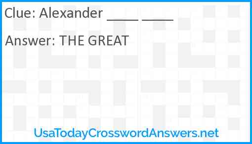 Alexander ____ ____ Answer