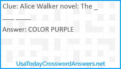 Alice Walker novel: The ____ ____ Answer