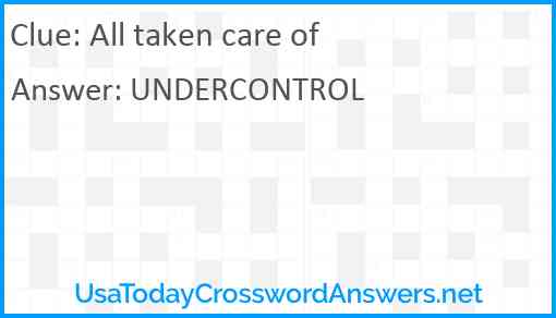 All taken care of Answer