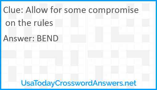 Allow for some compromise on the rules Answer