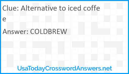 Alternative to iced coffee Answer