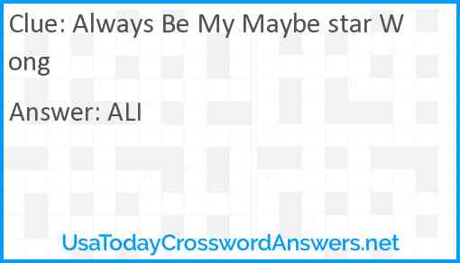 Always Be My Maybe star Wong Answer