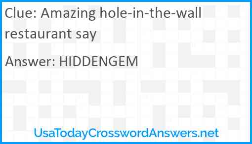 Amazing hole-in-the-wall restaurant say Answer